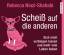 Scheiß auf die anderen – Sich nicht verbiegen lassen und mehr vom Leben haben