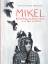 Judith Vanistendael: Mikel / Die Geschic