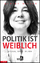 Ulrike Hiller: Politik ist weiblich | Br