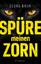 Georg Brun: Spüre meinen Zorn (EDITION 2 Georg Brun: Spüre meinen Zorn (EDITION 2