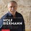 Wolf Biermann: Warte nicht auf bessre Ze