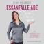 Olivia Wollinger: Essanfälle adé - Vom e Olivia Wollinger: Essanfälle adé - Vom e