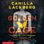 Camilla Läckberg: Golden Cage - Trau ihm