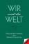 Werner Schwuchow: Wir und die Welt - Phi