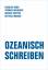 Ozeanisch Schreiben | Drei Ensembles zu 