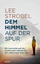 Lee Strobel: Dem Himmel auf der Spur - E