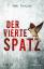 Jan Zweyer: Der vierte Spatz - Top-aktue