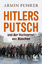 Armin Fuhrer: Hitlers Putsch und der Hoc