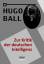 Hugo Ball: Zur Kritik der deutschen Inte