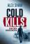 Alex Shaw: COLD KILLS: Thriller (Aidan S