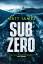 Matt James: SUB ZERO | Horrorthriller | 