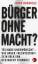 Erich Buchholz: Bürger ohne Macht? : Tei