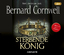 Bernard Cornwell: Der sterbende Koenig, 