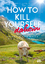 Markus Lesweng: How to Kill Yourself dah