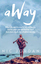 Nic Jordan: aWay: Wie ich nichts mehr zu