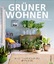 Ulrike Herzog: Wohnen Pflanzen: Grüner W