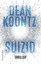 Koontz, Dean und Wulf Bergner: Suizid: T