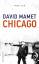 David Mamet: Chicago Thriller