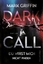 Mark Griffin: Dark Call - Du wirst mich 