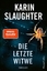 Karin Slaughter: Die letzte Witwe , Pret