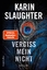 Karin Slaughter: Vergiss mein nicht: Thr