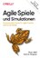 Bleß, Marc; Wagner, Dennis: Agile Spiele