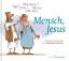 Gerhard Mester: Mensch, Jesus | Biblisch