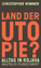 Christopher Wimmer: Land der Utopie? - A