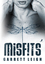 Garrett Leigh: Misfits