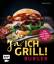 Ja, ich grill! – Burger - Die 50 besten 