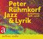 Peter Ruehmkorf: Jazz & Lyrik