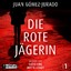 Juan Gómez-Jurado: Die rote Jägerin