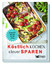 Köstlich kochen, clever sparen - Preiswe