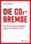 Lothar Mayer: Die CO2-Bremse - Mit dem E