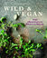 Laura Wright: Wild & Vegan - Junge pflan