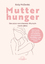 Kelly McDaniel: Mutterhunger | Der alles