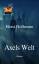 Horst Hoffmann: Axels Welt Horst Hoffmann: Axels Welt