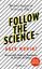 Follow the science - aber wohin? - Wisse