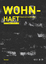 Manfred Haferburg: Wohn-Haft