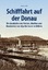 Franz Dosch: Schifffahrt auf der Donau. 