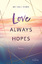 Feurer, Melissa C.: Love Always Hopes