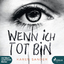 Karen Sander: Wenn ich tot bin  - Nicole