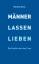 Wilfried Wieck: Männer lassen lieben