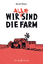 Guido Simon: Wir (alle) sind die Farm. I