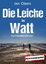 Jan Olsen: Die Leiche im Watt. Ostfriesl