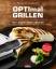 OPTImal Grillen - OPTIgrill Kochbuch Rez