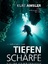 Amsler, Kurt; Gangoly, Jürgen: Tiefensch