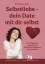 Haintz, Dr. Michelle: Selbstliebe - dein