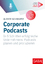 Oliver Schwartz: Corporate Podcasts - In