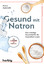 Martin Auerswald: Gesund mit Natron